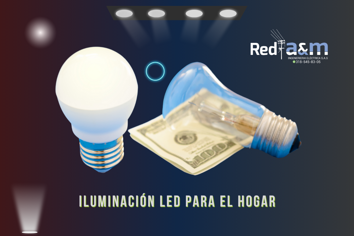 Iluminación led para el hogar en Red A&M Ingeniería Eléctrica