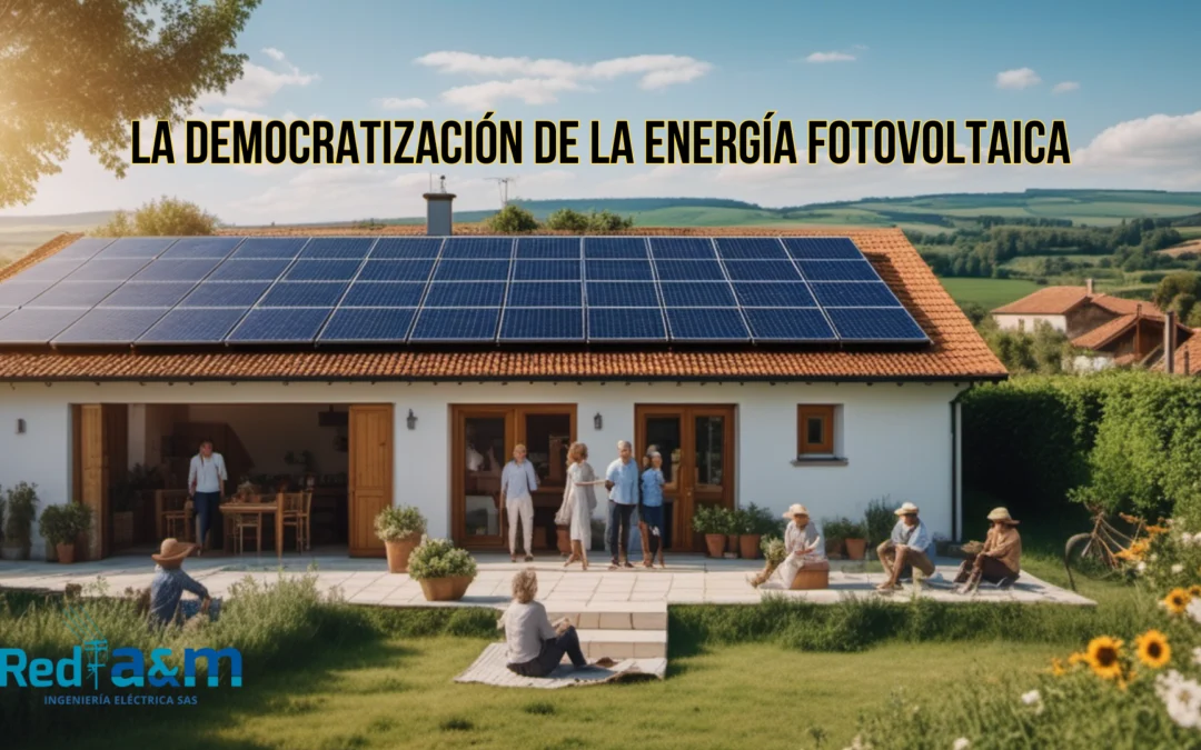 Energía solar accesible: La democratización de la energía fotovoltaica