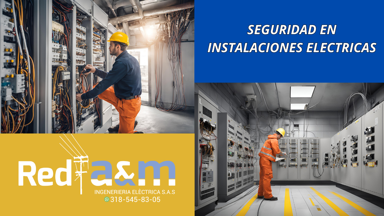 Red A&M aumentando la seguridad en instalaciones eléctricas