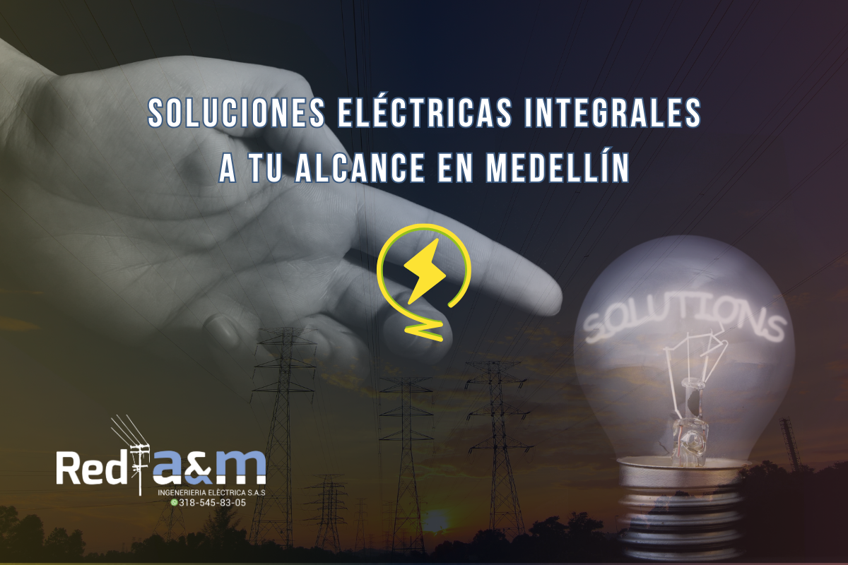 Reda A&M ofrece soluciones eléctricas integrales en Medellín