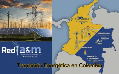 Transición energética en Colombia: Impulsando un futuro sostenible en el sector energético