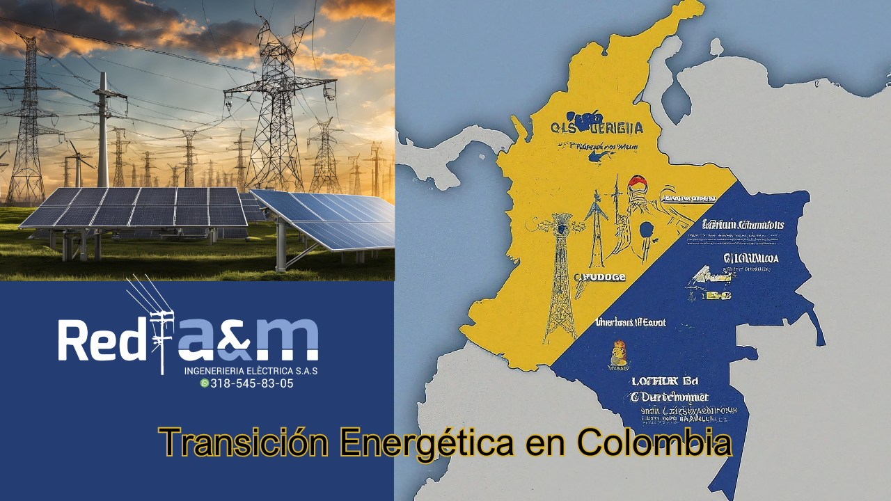 Red A&M liderando la Transición energética en Colombia