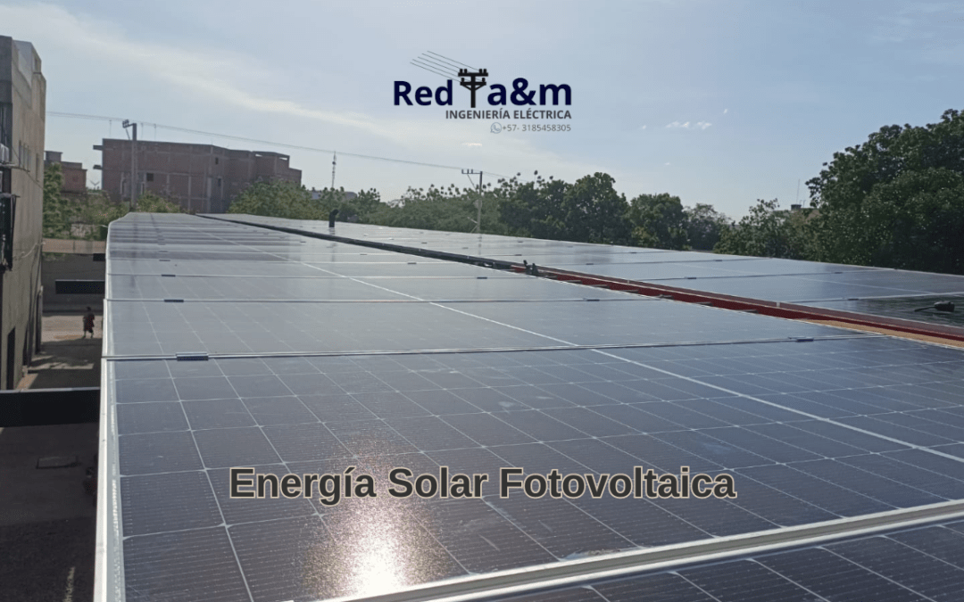 Energía solar fotovoltaica: Red a&m líderes en innovación y servicio